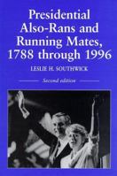 Presidential Also-Rans and Running Mates, 1788 Through 1996 0899501095 Book Cover