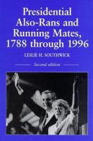 Presidential Also-Rans and Running Mates, 1788 Through 1996 0786403101 Book Cover