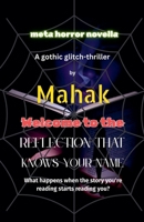 Welcome to the Reflection That Knows Your Name: What happens when the story you're reading starts reading you? B0FH2PN69T Book Cover