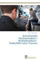 Schnittstelle Rechtsmedizin / Notfallmedizin: Todesfalle Nach Trauma 383813916X Book Cover