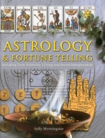 Astrology & Fortune Telling: Including Tarot, Palmistry, I Ching and Dream Interpretation 184477967X Book Cover