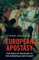 European Apostasy: The Role of Religion in the European New Right 1917646313 Book Cover