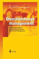 Dienstleistungsmanagement: Erfolgreicher Einsatz von prozessorientiertem Service Level Management (German Edition) 3642620604 Book Cover