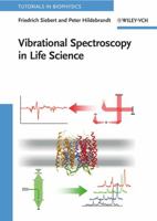 Vibrational Spectroscopy in Life Science (Tutorials in Biophysics) 3527405062 Book Cover