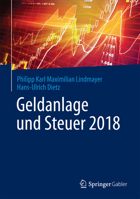 Geldanlage Und Steuer 2018: Ihr Zuverl�ssiger Begleiter in Unsicheren Zeiten 3658187956 Book Cover