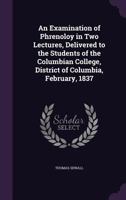 Sewall’s Examination Of Phrenology: In Two Lecture 1275615597 Book Cover