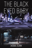 The Black-Eyed Baby B0CDXW68NC Book Cover