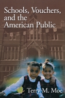 Schools, Vouchers, and the American Public 0815758081 Book Cover