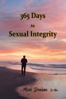 365 Days to Sexual Integrity 1732484643 Book Cover