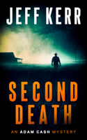 Second Death (The Adam Cash Mystery) 1036710319 Book Cover