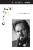 Robertson Davies: Magician of Words 1550028723 Book Cover