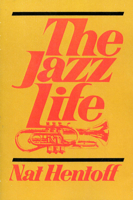 The Jazz Life 0306800888 Book Cover