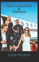 How To Be Rich & Famous B09FS2VDS8 Book Cover