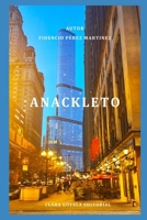 ANACKLETO (Spanish Edition) B0CTKLXPPF Book Cover