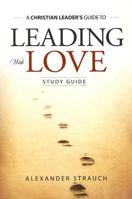 Leading with Love Study Guide 0936083220 Book Cover