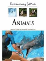 Extraordinary Jobs With Animals (Extraordinary Jobs) 0816058628 Book Cover