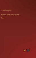 Historia general de España: Tomo 3 1274783771 Book Cover