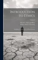 Introduction to Ethics: Including a Critical Survey of Moral Systems; Volume 2 1020718269 Book Cover