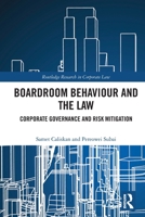 Boardroom Behaviour and the Law: Corporate Governance and Risk Mitigation 1032728051 Book Cover