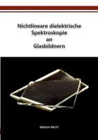 Nichtlineare dielektrische Spektroskopie an Glasbildnern 3748128274 Book Cover