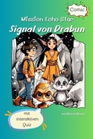 Mission Echo Star - Signal von Drabun (Comic-Abenteuer für Jungen und Mädchen) (German Edition) 3912181004 Book Cover