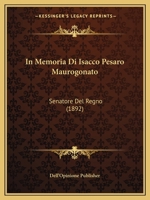 In Memoria Di Isacco Pesaro Maurogonato: Senatore Del Regno (1892) 1120439272 Book Cover