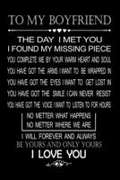 To My Boyfriend the Day I Met You I Found My Missing Piece: funny Valentines Day Gifts for Boyfriend, Couples Gifts for Boyfriend From Girlfriend: 6" x 9" Black Cover Notebook B083XVYVBK Book Cover