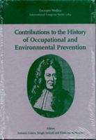 Contributions to the History of Occupational and Environmental Prevention: 1st Intl Conference 0444502556 Book Cover