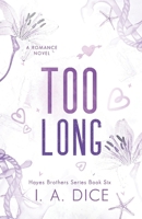 Too Long: Hayes Brothers Book 6 B0CM9HFVJ5 Book Cover