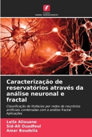 Caracterização de reservatórios através da análise neuronal e fractal (Portuguese Edition) 620988167X Book Cover