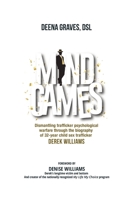Mind Games: Understanding Trafficker Psychological Warfare 0578333996 Book Cover