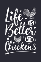 Life is Better with Chickens: Chicken Lined Notebook, Journal, Organizer, Diary, Composition Notebook, Gifts for Men, Women, Farmers 1706047800 Book Cover