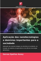 Aplicação das nanotecnologias a domínios importantes para a sociedade 6207260503 Book Cover