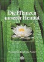 Tiere und Pflanzen unserer Heimat, in 2 Bdn., Bd.2 3870038799 Book Cover
