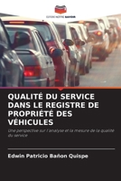 Qualité Du Service Dans Le Registre de Propriété Des Véhicules (French Edition) 6200676259 Book Cover
