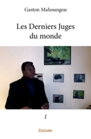 Les Derniers Juges du monde I (French Edition) 2414060506 Book Cover