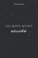Les mots m'ont sauvée B08NDR1GP1 Book Cover