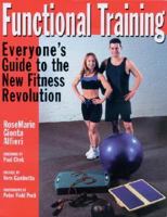 Functional Training: Everyone's Guide to the New Fitness Revolution 1578260639 Book Cover