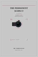 The Permanent Suspect: Islamophobia's Long Run Through North American Life B0HBMZCHTD Book Cover