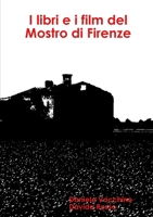 I libri e i film del Mostro di Firenze 0244970920 Book Cover