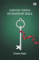 Dorothy Vernon Of Haddon Hall 8169749123 Book Cover