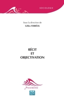Récit et objectivation (Proximités Sociologie) (French Edition) 2806636752 Book Cover