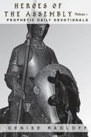 Heroes of the Assembly. Volume 1: Prophetic Daily Devotionals 0648247368 Book Cover