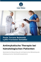 Antimykotische Therapie bei hämatologischen Patienten (German Edition) 6208386195 Book Cover