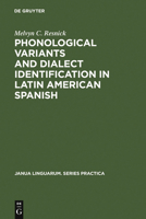 Phonological Variants and Dialect Identification in Latin American Spanish 9027932271 Book Cover