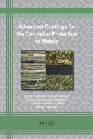 Advanced Coatings for the Corrosion Protection of Metals 1644901668 Book Cover