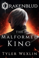 Drakenblud: The Malformed King (A Dark Fantasy Horror Novel) B0CKCYMTB4 Book Cover