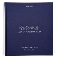 Eleven Madison Park: The Next Chapter, Revised and Unlimited Edition: [A Cookbook] 0399580654 Book Cover