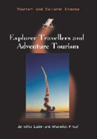 Explorer Travellers and Adventure Tourism 1845414578 Book Cover