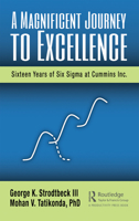 A Magnificent Journey to Excellence: Sixteen Years of Six SIGMA at Cummins Inc. 0367345730 Book Cover